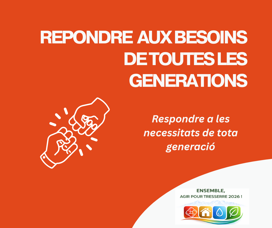 Répondre aux besoins de toutes les générations
Respondre a les necessitats de tota generació