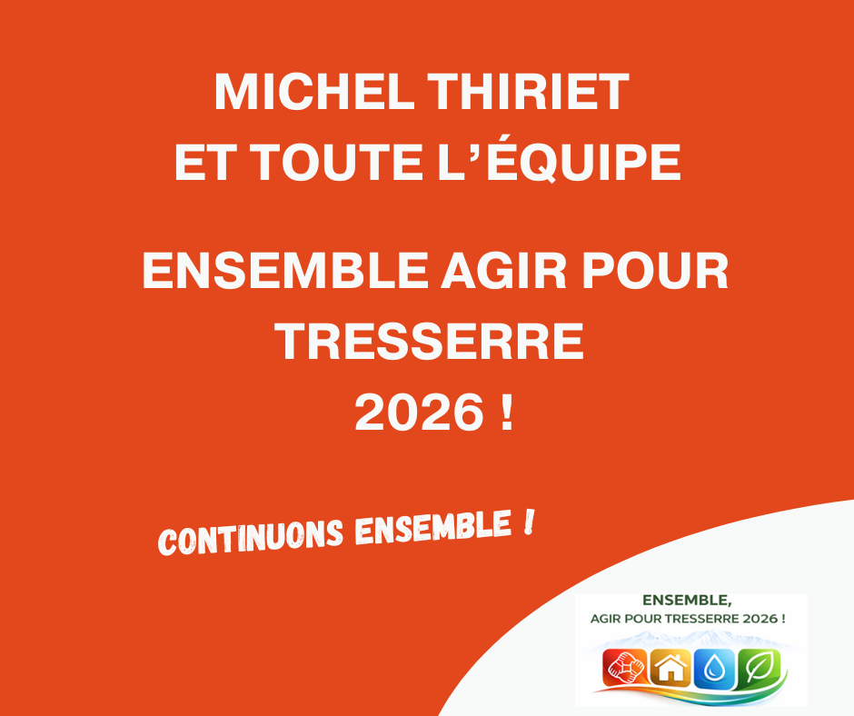 Michel THIRIET et toute l’équipe Ensemble Agir Pour Tresserre 2026 !